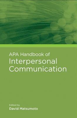 APA Handbook of Interpersonal Communication 1