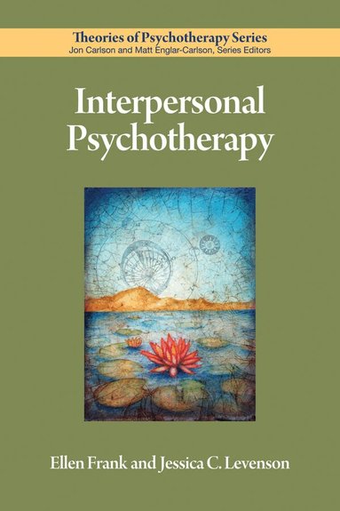 Ellen Frank, Jessica Levenson - Interpersonal Psychotherapy, Häftad