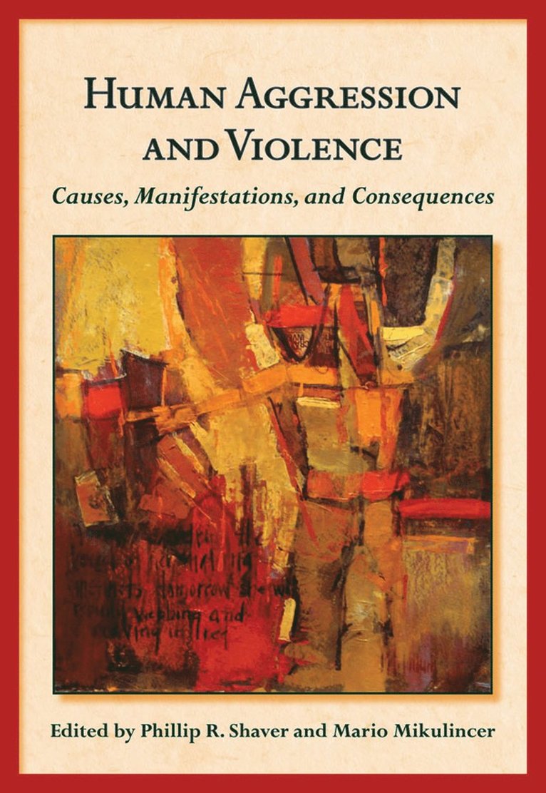 Phillip R. Shaver, Mario Mikulincer, Phillip R Shaver - Human Aggression and Violence, Inbunden