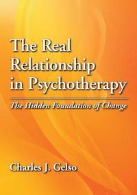 bokomslag The Real Relationship in Psychotherapy
