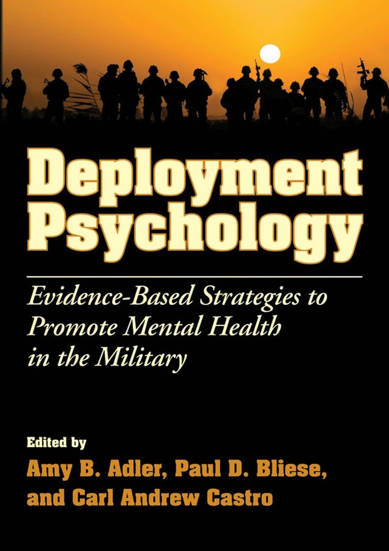 Amy B. Adler, Paul D Bliese, Carl Andrew Castro, Paul D. Bliese, Amy B Adler - Deployment Psychology, Inbunden