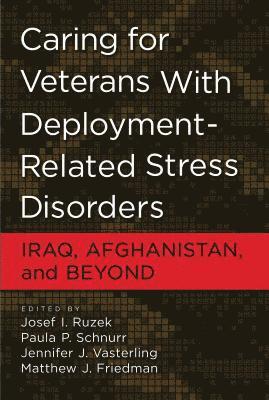 Caring for Veterans With Deployment-Related Stress Disorders 1