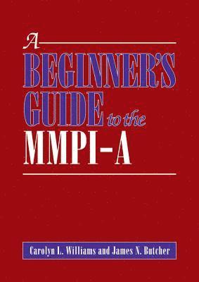 A Beginner's Guide to the MMPI-A 1