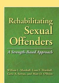 bokomslag Rehabilitating Sexual Offenders