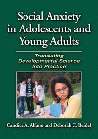 bokomslag Social Anxiety in Adolescents and Young Adults