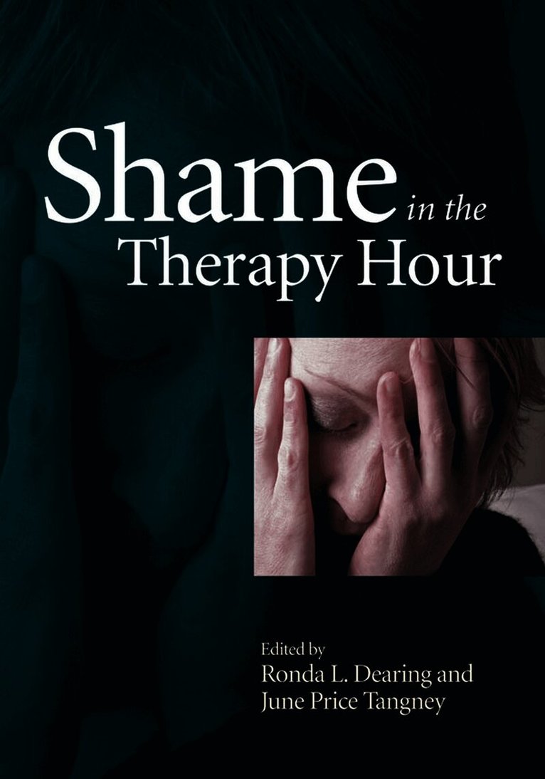 Ronda Dearing, June Tangney - Shame in the Therapy Hour, Inbunden