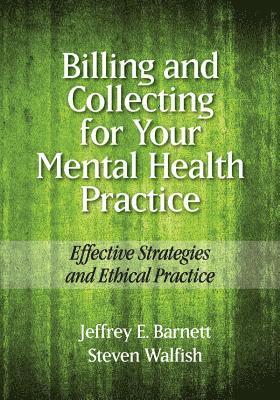 Billing and Collecting for Your Mental Health Practice 1