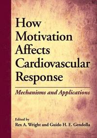 bokomslag How Motivation Affects Cardiovascular Response