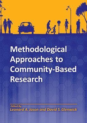 Leonard A. Jason, David S. Glenwick, PhD Jason, Leonard A., Leonard A Jason, David S Glenwick - Methodological Approaches to Community-Based Research, Inbunden