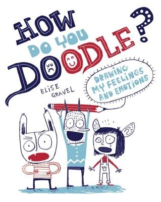 Elise Gravel - How Do You Doodle?, Häftad
