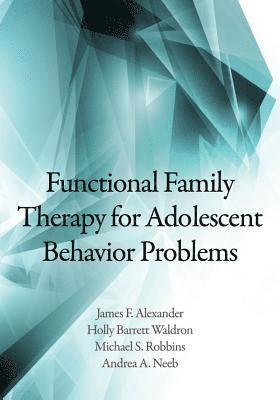 Functional Family Therapy for Adolescent Behavior Problems 1