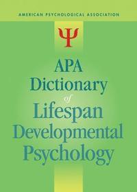 bokomslag APA Dictionary of Lifespan Developmental Psychology