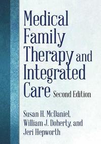 bokomslag Medical Family Therapy and Integrated Care