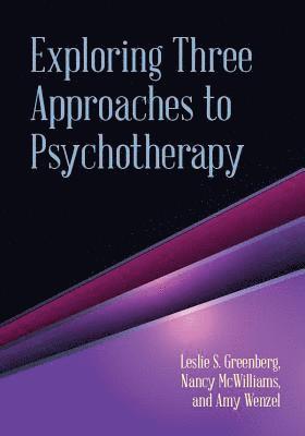 Exploring Three Approaches to Psychotherapy 1