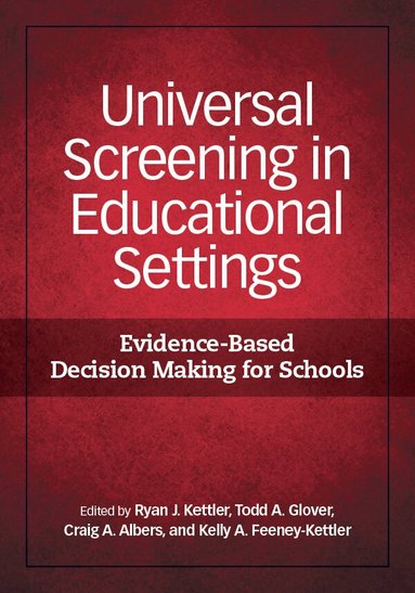 Ryan J. Kettler, Todd A. Glover, Craig A. Albers, Kelly A. Feeney-Kettler - Universal Screening in Educational Settings, Inbunden