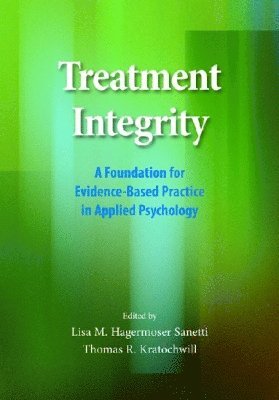 Lisa M. H. Sanetti, Thomas R Kratochwill - Treatment Integrity, Inbunden
