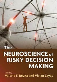 bokomslag The Neuroscience of Risky Decision Making