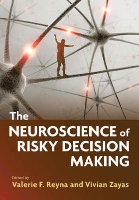 The Neuroscience of Risky Decision Making 1