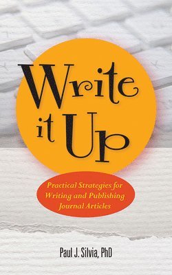 Paul J. Silvia, Paul J Silvia - Write It Up, Häftad