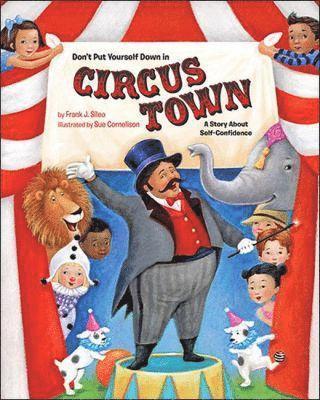 Frank J. Sileo - Don't Put Yourself Down in Circus Town, Häftad