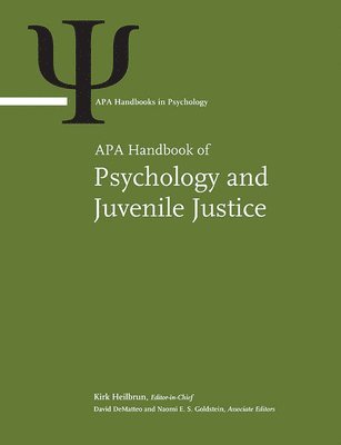 APA Handbook of Psychology and Juvenile Justice 1
