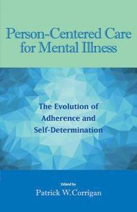 bokomslag Person-Centered Care for Mental Illness
