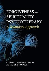 bokomslag Forgiveness and Spirituality in Psychotherapy