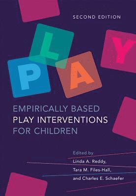 Linda A. Reddy, Tara M. Files-Hall, Charles E. Schaefer, Linda A Reddy, Tara M Files-Hall, Charles E Schaefer - Empirically Based Play Interventions for Children, Inbunden