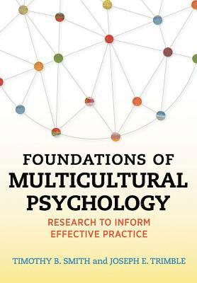 Timothy B. Smith, Joseph Trimble - Foundations of Multicultural Psychology, Inbunden