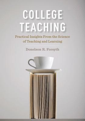 Donelson R. Forsyth - College Teaching, Inbunden
