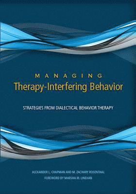 Managing Therapy-Interfering Behavior 1