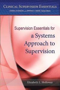 bokomslag Supervision Essentials for a Systems Approach to Supervision