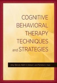 bokomslag Cognitive Behavioral Therapy Techniques and Strategies