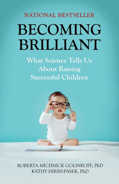Roberta Michnick Golinkoff, Kathy Hirsh-Pasek - Becoming Brilliant, Häftad