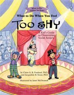 Claire A. B. Freeland, Jacqueline B. Toner - What to Do When You Feel Too Shy, Häftad
