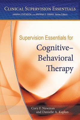 Supervision Essentials for CognitiveBehavioral Therapy 1