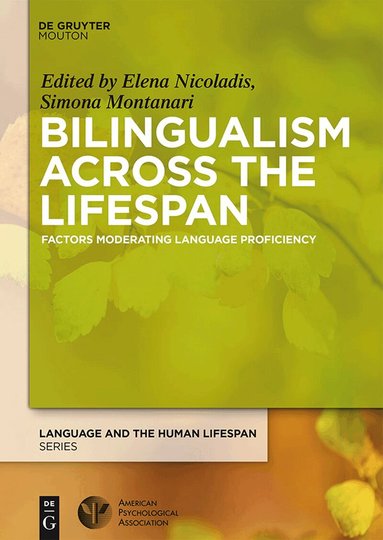 Elena Nicoladis, Simona Montanari - Bilingualism Across the Lifespan, Inbunden