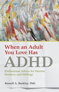 bokomslag When an Adult You Love Has ADHD