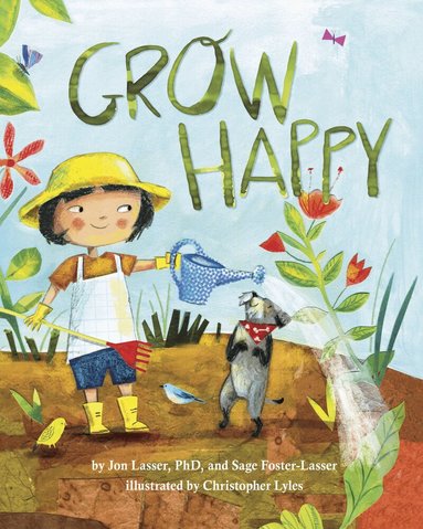 Jon Lasser, Sage Foster-Lasser - Grow Happy, Inbunden