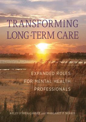 bokomslag Transforming Long-Term Care