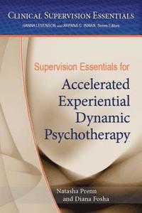 bokomslag Supervision Essentials for Accelerated Experiential Dynamic Psychotherapy