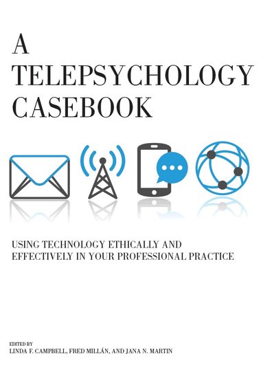 Linda F Campbell, Fred Millan, Jana N. Martin - Telepsychology Casebook, Häftad