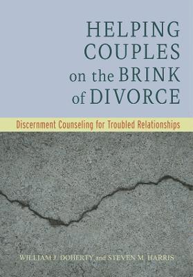 William J. Doherty, Ph.D Harris, Steven M. - Helping Couples on the Brink of Divorce, Inbunden