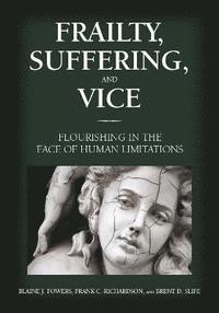 bokomslag Frailty, Suffering, and Vice