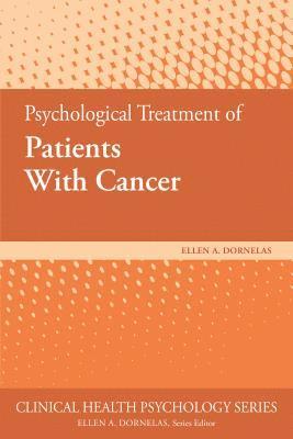 Psychological Treatment of Patients With Cancer 1