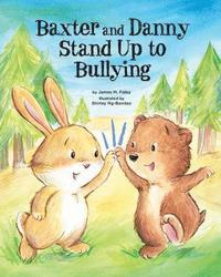 bokomslag Baxter and Danny Stand Up to Bullying