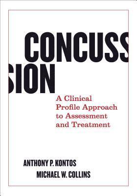 Anthony P. Kontos, Michael W. Collins, Anthony P Kontos, Michael W Collins - Concussion, Inbunden