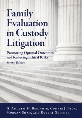 Family Evaluation in Custody Litigation 1