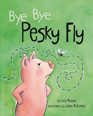 Lysa Mullady - Bye Bye Pesky Fly, Inbunden