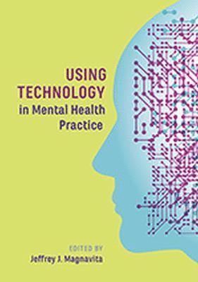 Using Technology in Mental Health Practice 1